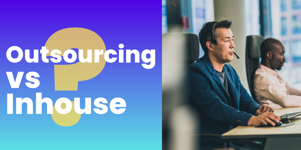 Outsourcing vs inhouse