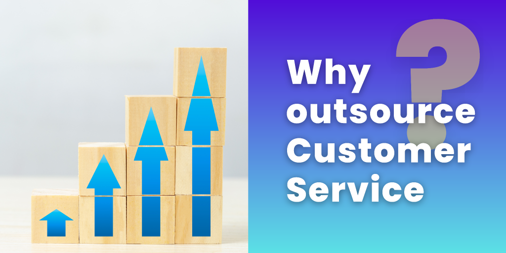why outsource, customer service