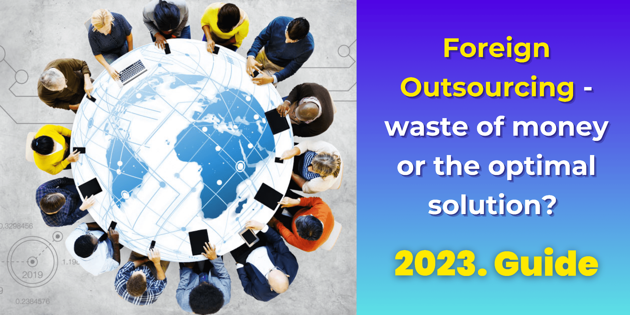 Foreign Outsourcing - Complete 2023. Guide