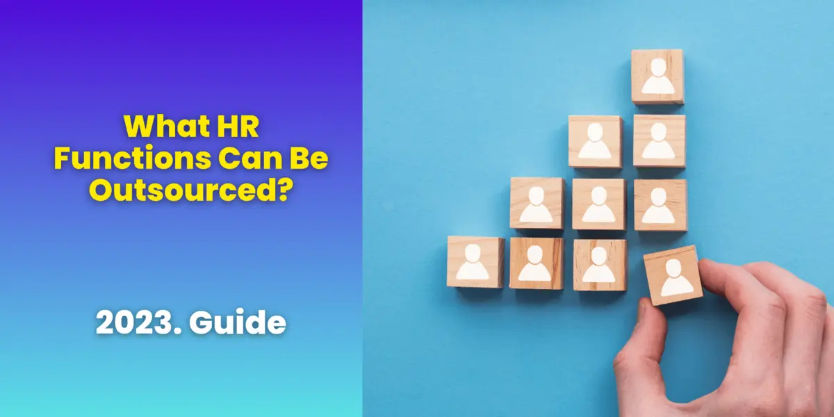 What HR Functions Can Be Outsourced? | 2023 Guide